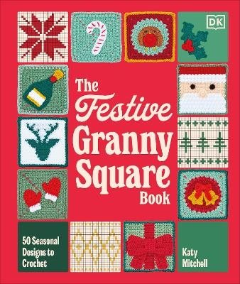 The Festive Granny Square Book