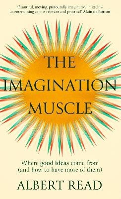 The Imagination Muscle