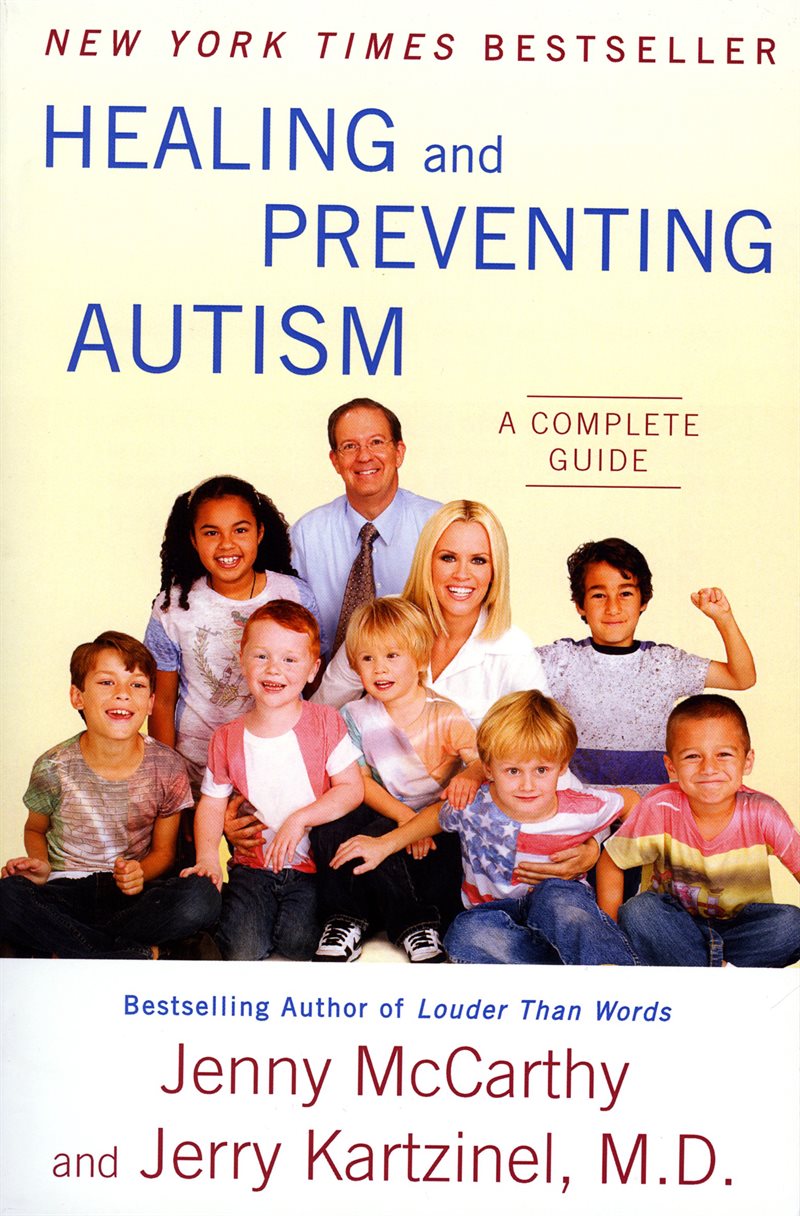 Healing and preventing autism - a complete guide