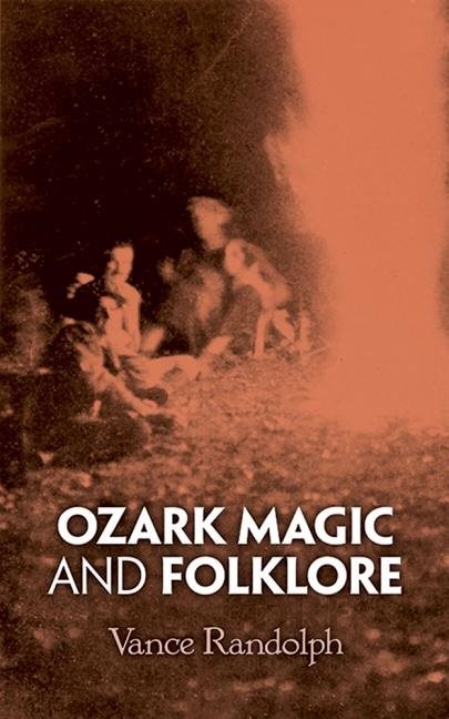 Ozark Magic And Folklore