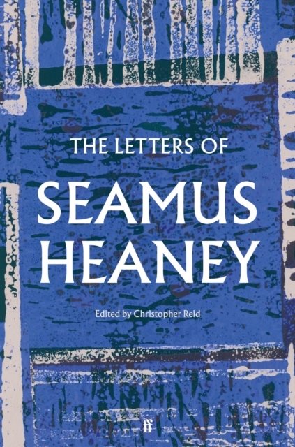 The Letters of Seamus Heaney