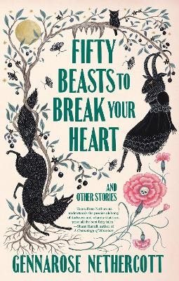 Fifty Beasts to Break Your Heart