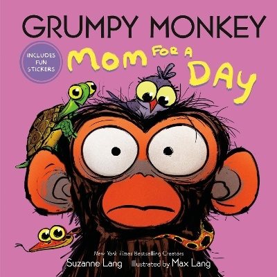 Grumpy Monkey Mom for a Day: Includes Fun Stickers