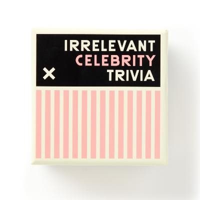 Irrelevant Celebrity Trivia