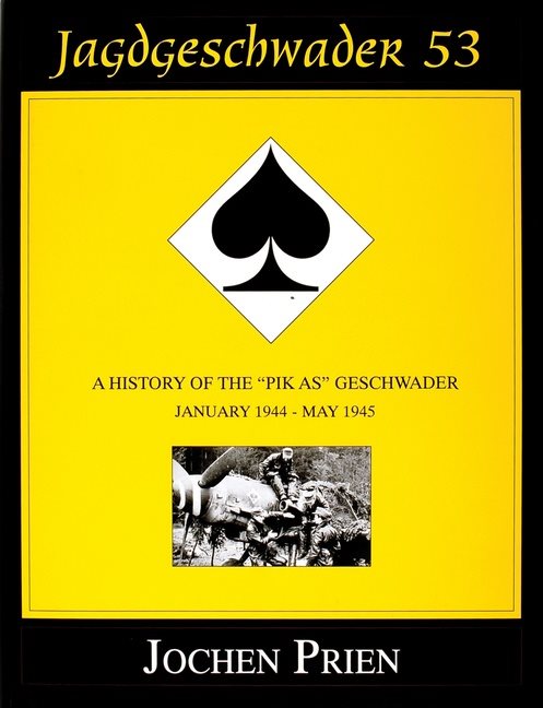 Jagdeschwader 53 - a history of the pik as geschwader -- volume 3: january