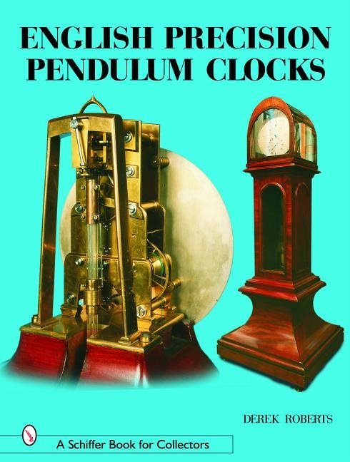 English precision pendulum clocks