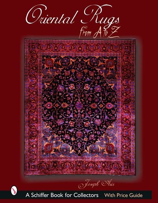 Oriental Rugs From A To Z