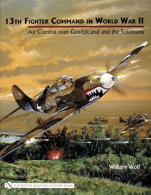 13th fighter command in world war ii - air combat over guadalcanal and the