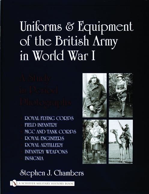 Uniforms & equipment of the british army in world war i - a study in period