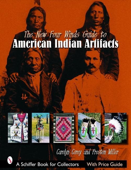 The New Four Winds Guide To American Indian Artifacts