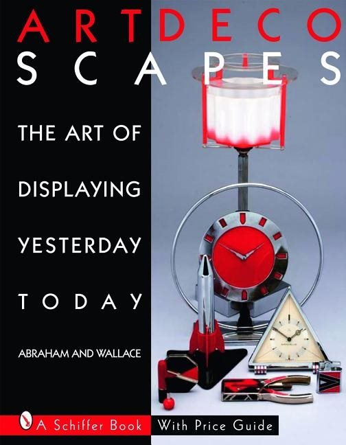 Art Decoscapes : Thr Art of Displaying Yesterday Today