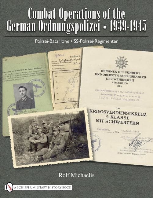 Combat operations of the german ordnungspolizei, 1939-1945 - polizei-batail