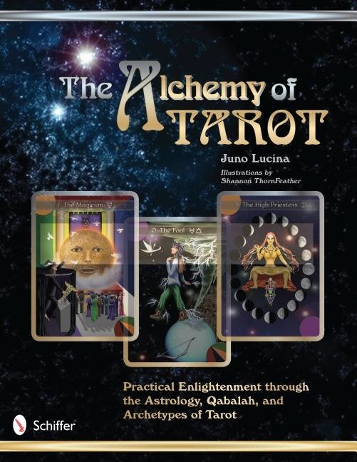 Alchemy Of Tarot: Practical Enlightenment Through The Astrology, Qabalah & Archetypes Of Tarot (O)