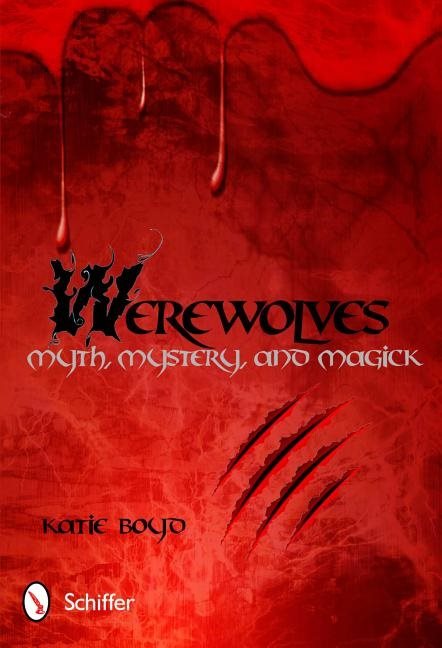 Werewolves - myth, mystery, and magick