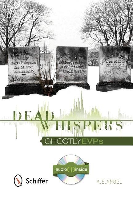 Dead Whispers : Ghostly EVPs