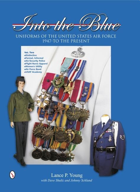 Into The Blue: Uniforms Of The United States Air Force, 1947