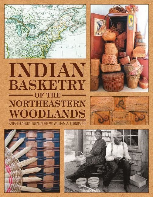 Indian Basketry Of The Northeastern Woodlands