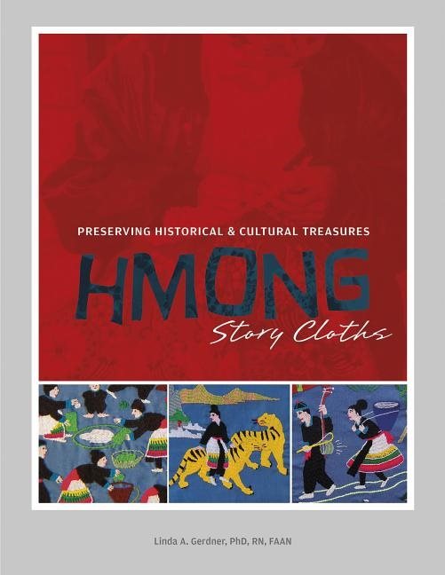 Hmong story cloths - preserving historical & cultural treasures