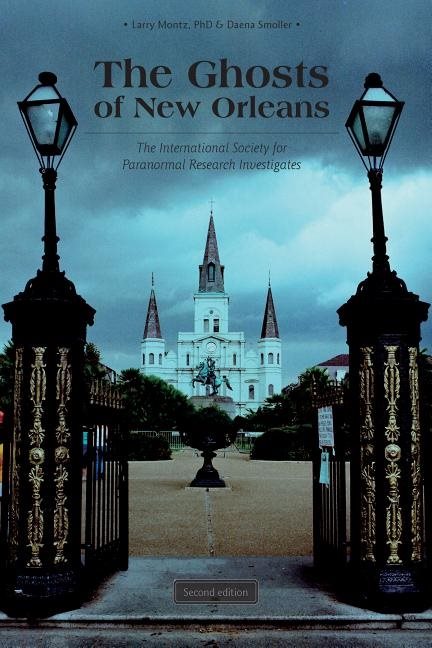 The Ghosts Of New Orleans