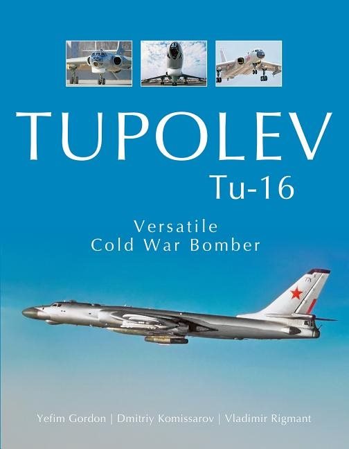 Tupolev tu-16 - versatile cold war bomber