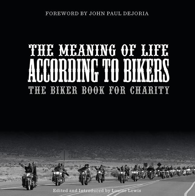 The Meaning Of Life According To Bikers