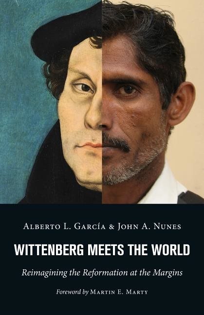 Wittenberg meets the world - reimagining the reformation at the margins