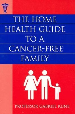 Home Health Guide To A Cancer-Free Family