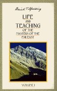 Life And Teaching Of The Masters Of The Far East, Vol.1