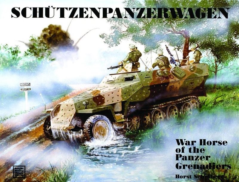 Schutzenpanzerwagen - war horse of the panzer-grenadiers