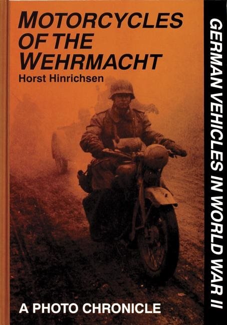 Motorcycles of the wehrmacht - a photo chronicle