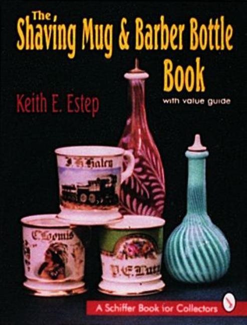 The Shaving Mug And Barber Bottle Book