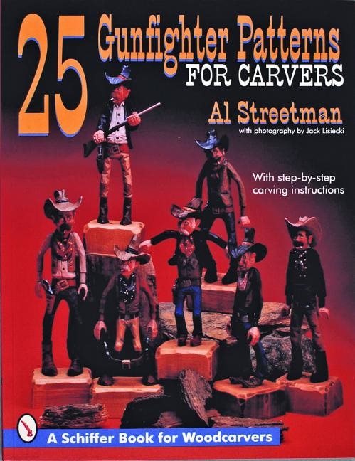 25 Gunfighter Patterns For Carvers