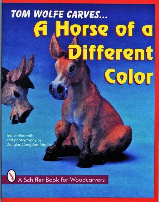 Tom Wolfe Carves A Horse Of A Different Color