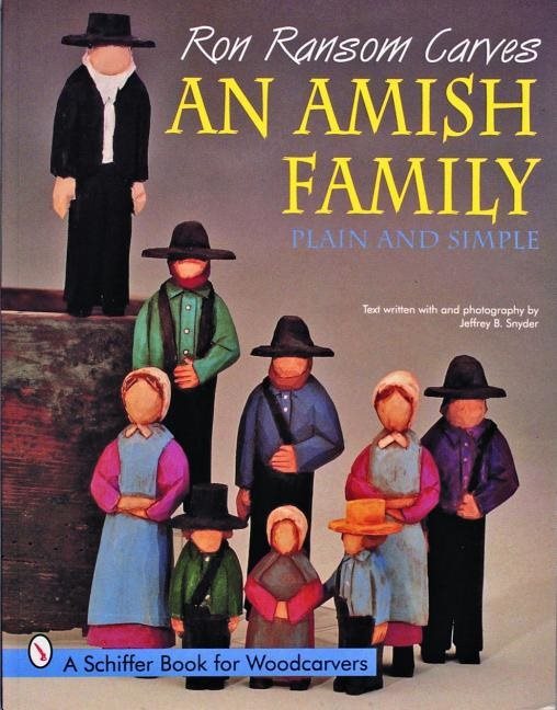 Ron ransom carves an amish family - plain and simple