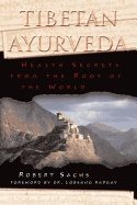 Tibetan Ayurveda : Health Secrets from the Roof of the World