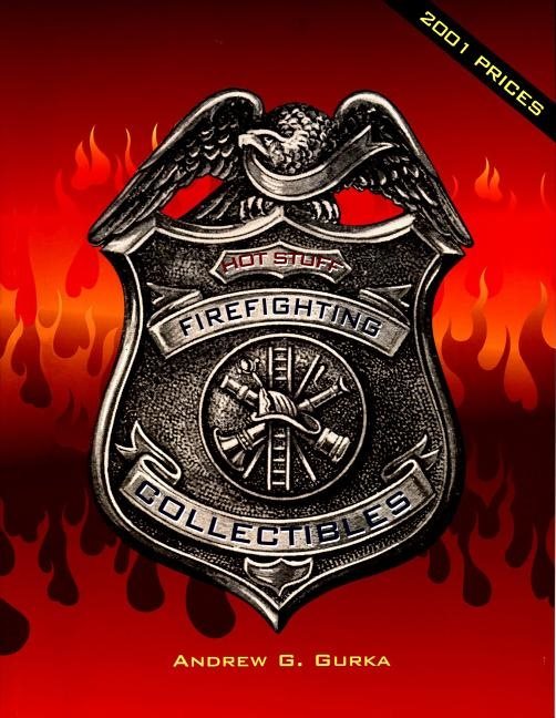 Hot Stuff: Firefighting Collectibles