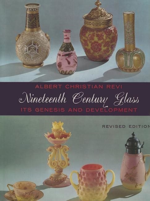 Nineteenth century glass - its genesis and development