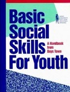 Basic Social Skills For Youth : A Handbook From Boys Town