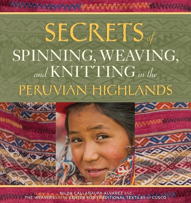 Secrets Of Spinning, Weaving, And Knitting