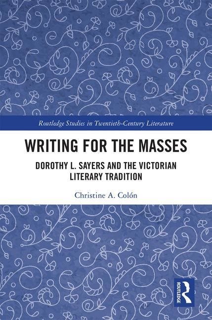 Writing for the masses - dorothy l. sayers and the victorian literary tradi