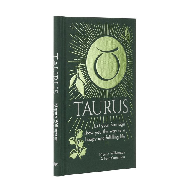 Taurus: Let Your Sun Sign Show You the Way to a Happy and Fulfilli