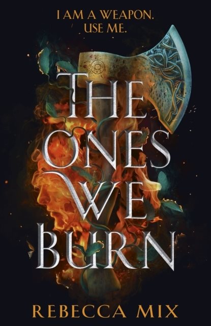 The Ones We Burn