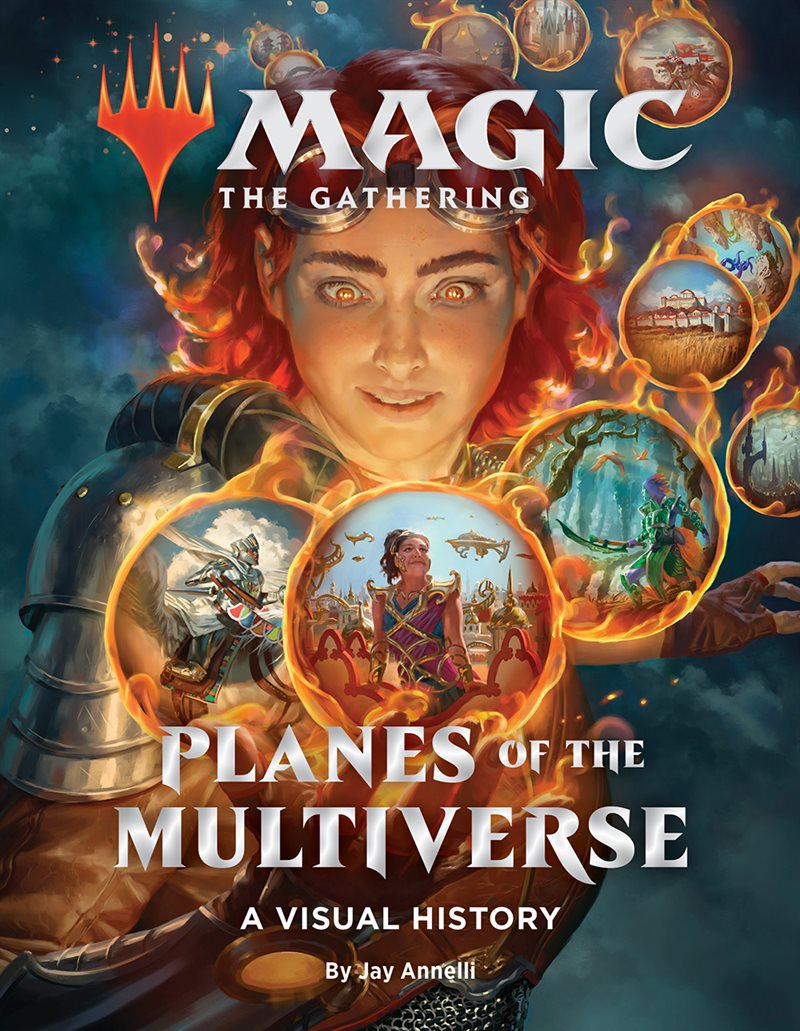 Magic: The Gathering: Planes of the Multiverse: A Visual HistoryWizards of the Coast, Jay Annelli