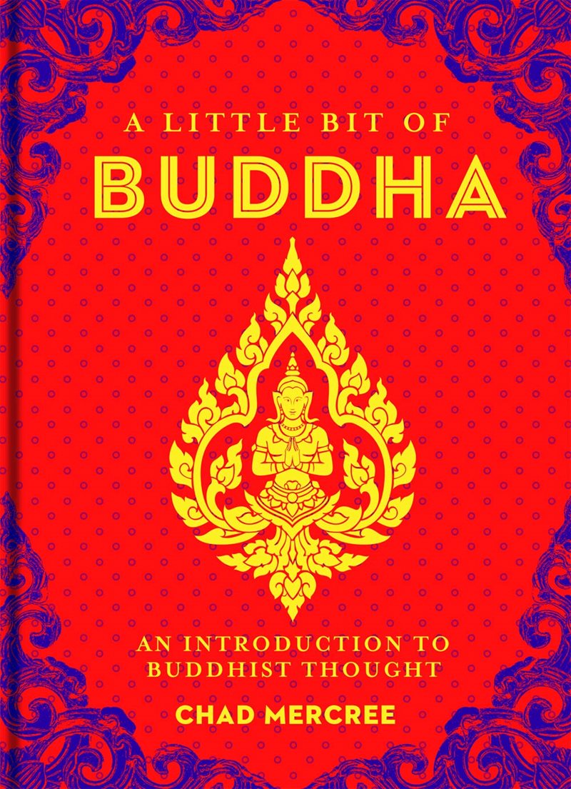 Little bit of buddha - an introduction to buddhist thought