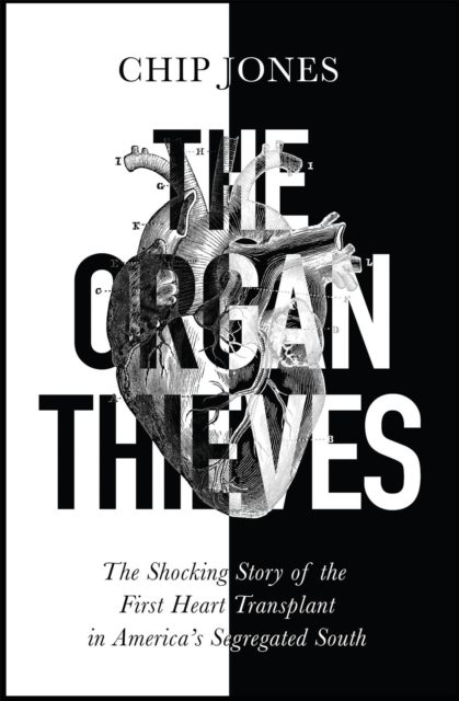 Organ Thieves - The Shocking Story of the First Heart Transplant in America