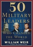 50 Military Leaders Who Changed The World Hb