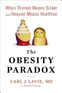 Obesity Paradox Hb : When Thinner Means Sicker and Heavier Means Healthier