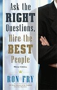 Ask The Right Questions, Hire The Best People