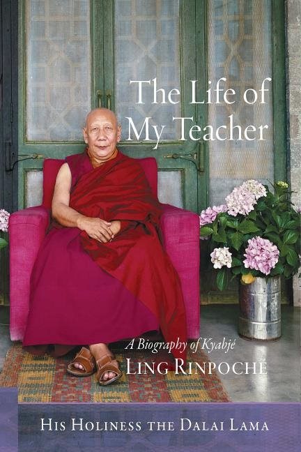 Life of my teacher - a biography of ling rinpoche