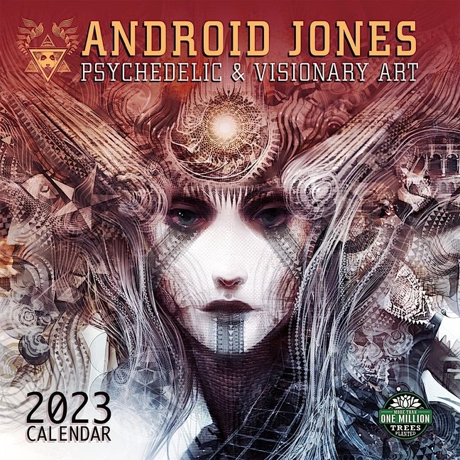 Android Jones 2023 Calendar : Psychedelic & Visionary Art